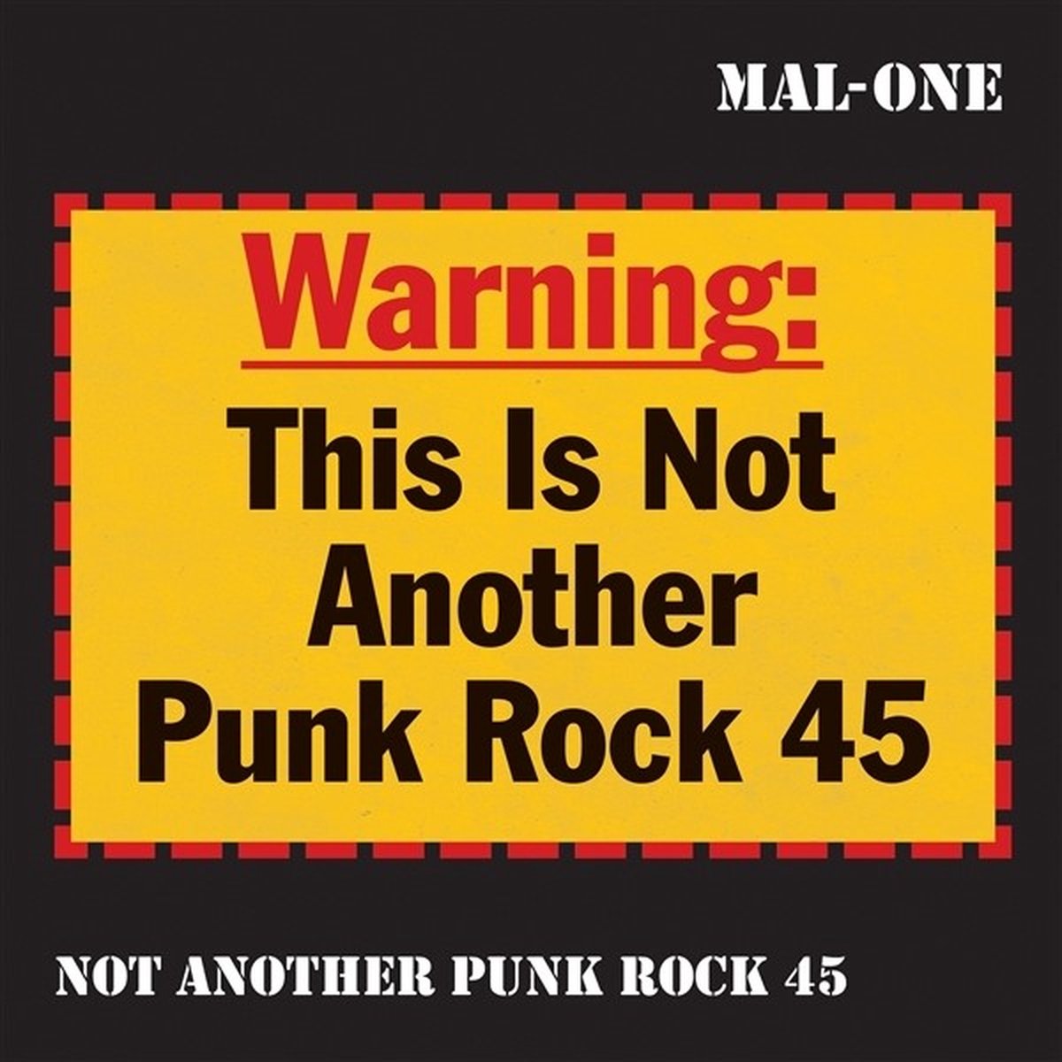 Mal-One - Not Another Punk Rock 45 (7" Single) (Limited Edition)