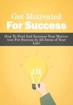 1 - Get Motivated For Success