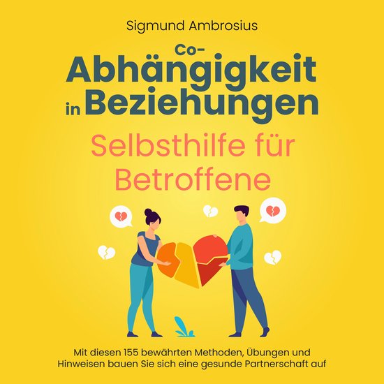 Co-Abhängigkeit in Beziehungen – Selbsthilfe für Betroff ... - cover