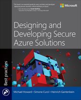 Developer Best Practices - Designing and Developing Secure Azure Solutions