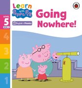 Learn with Peppa 5 - Learn with Peppa Phonics Level 5 Book 4 – Going Nowhere! (Phonics Reader)