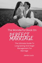 Marriage - THE WONDERFUL BOOK ON PERFECT MARRIAGE