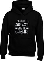 Hoodie - If Only Sarcasm Burned Calories - Sarcastisch - Sarcasme - Tekst - Zwart - Unisex - Maat XXL