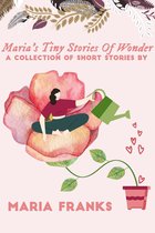 Maria's Tiny Stories of Wonder