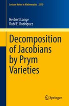 Lecture Notes in Mathematics 2310 - Decomposition of Jacobians by Prym Varieties