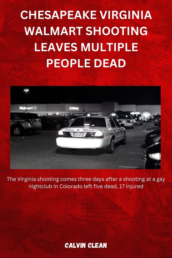 CHESAPEAKE VIRGINIA WALMART SHOOTING LEAVES MULTIPLE PEOPLE DEAD (ebook ...