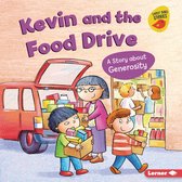 Building Character (Early Bird Stories ™) - Kevin and the Food Drive
