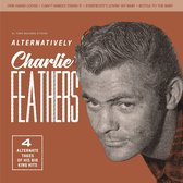 Charlie Feathers - Alternatively (7" Vinyl Single)