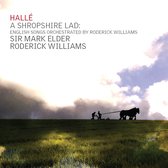 Roderick Williams, Hallé Orchestra, Sir Mark Elder - A Shropshire Lad - English Songs Orchestrated By Roderick Williams (CD)