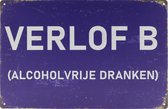 Wandbord – Verlof B - Alcohol vrije drank - Retro - Wanddecoratie – Reclame bord – Restaurant – Kroeg - Bar – Cafe - Horeca – Metal Sign – 20x30cm