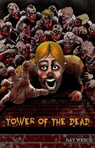 The Dead Series 1 - Tower of the Dead