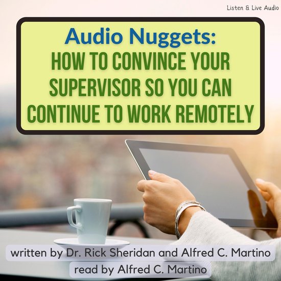 Foto: Audio nuggets how to convince your supervisor so you can continue to work remotely