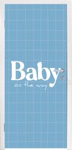 Deursticker Baby - Quotes - Baby on the way - Spreuken - 95x235 cm - Deurposter