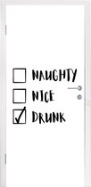 Deursticker Kerstman - Naughty nice drunk - Spreuken - Quotes - 90x215 cm - Deurposter
