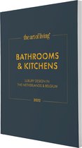 The Art of Living - Magazine - Bathrooms & Kitchens 2022 - Special Edition - Tijdschrift voor luxe wonen - Exterieur, architectuur, tuinen, tuinontwerp, buitenleven