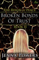 The Reign of Peace 2 - Broken Bonds of Trust