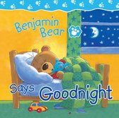 Benjamin Bear - Benjamin Bear Says Goodnight