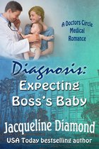 Doctors Circle Medical Romances - Diagnosis: Expecting Boss’s Baby
