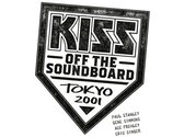 Kiss - Off The Soundboard: Tokyo 2001 (CD)