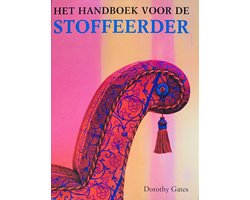Het Handboek voor de Stoffeerder - Dorothy Gates