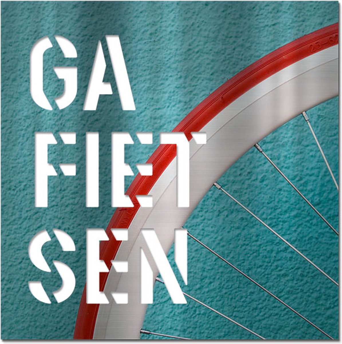 Letterschilderij - Ga fietsen Full-Color | Woonaccessoire Aluminium paneel met freesletters | 70x70cm | Dibond | Uniek | Modern | Vierkant | Kantoor | Woonkamer | Slaapkamer | Voor binnen en buiten..