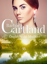 A Eterna Coleção de Barbara Cartland 55 - Orgulho de Mulher