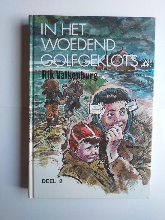 Boekomslag met een illustratie van drie personen in de regen, "IN HET WOEDEND GOLFGEKLOTS DEEL 2" en "Rik Valkenburg".