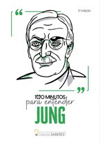 Coleção Saberes - Coleção Saberes - 100 minutos para entender Jung