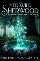 Wild Sherwood - Into Wild Sherwood