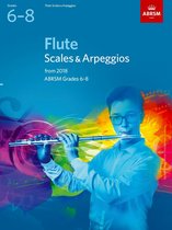 Flute Scales & Arpeggios Grades 6-8 2018