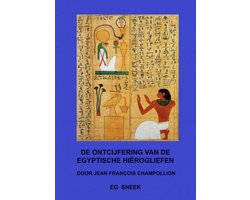 De ontcijfering van de Egyptische Hiërogliefen