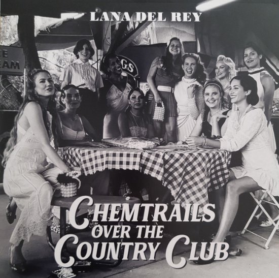 Lana Del Rey - Chemtrails Over The Country Club (LP) - Lana Del Rey