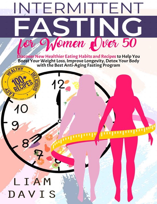 Intermittent Fasting for Women over 50 (ebook), Liam Davis ...