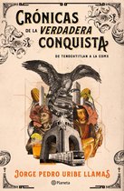 Fuera de colección - Crónicas de la verdadera Conquista