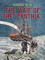 Classics To Go - The Waif Of The "Cynthia"