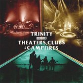 Theaters, Clubs & Campfires (2Cd/Dvd)