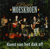 Pater Moeskroen - Komt Van Het Dak Af! (CD)
