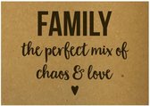 Beezonder | Ansichtkaart - FAMILY the perfect mix of chaos and love