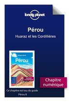 Guide de voyage - Pérou 8ed - Huaraz et les Cordillières