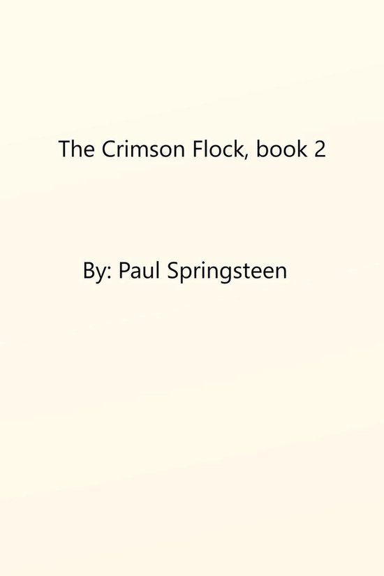 Crimson Flock 2 The Crimson Flock book 2 (ebook), Paul Springsteen