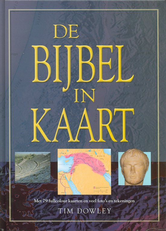 Cover van het boek 'De bijbel in kaart' van Tim Dowley