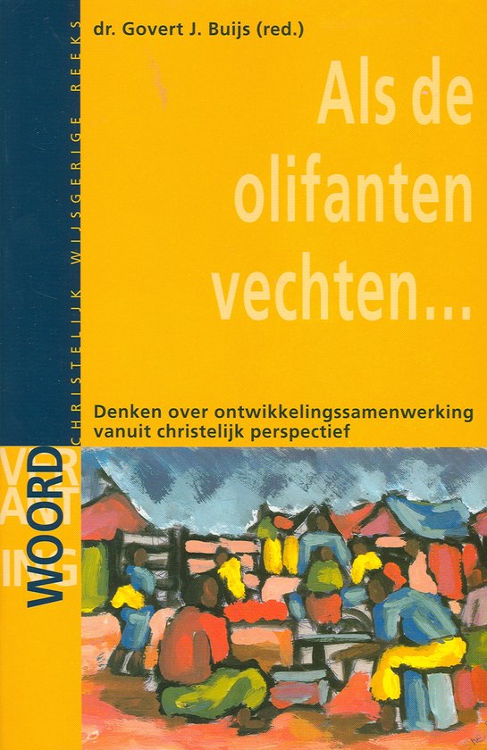 Boekomslag met gele achtergrond en titel 'Als de olifanten vechten...'. Een afbeelding van een Afrikaans dorp onderaan.