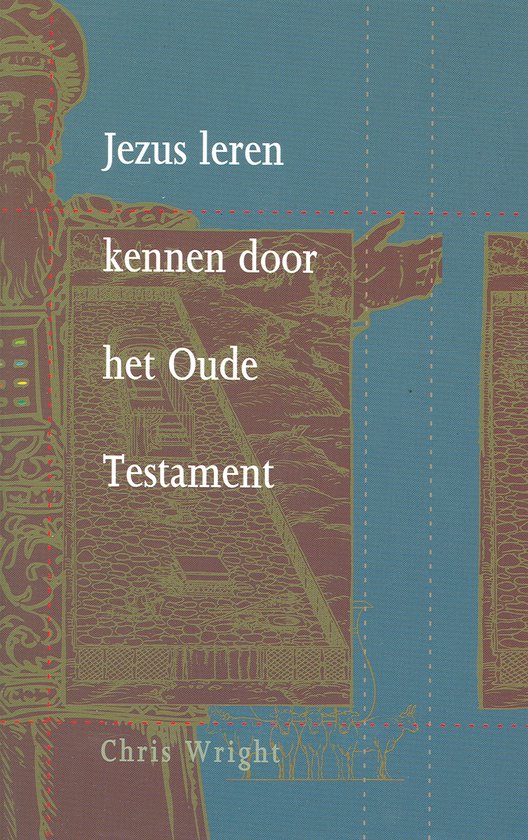 Cover van het boek 'Jezus leren kennen door het Oude Testament' van Chris Wright