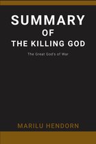 SUMMARY OF THE KILLING GOD