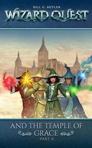 Wizard Quest and The Temple of Grace