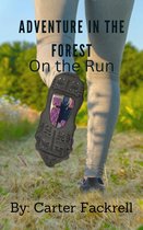Adventure in the Forest - Adventure in the Forest: On the Run