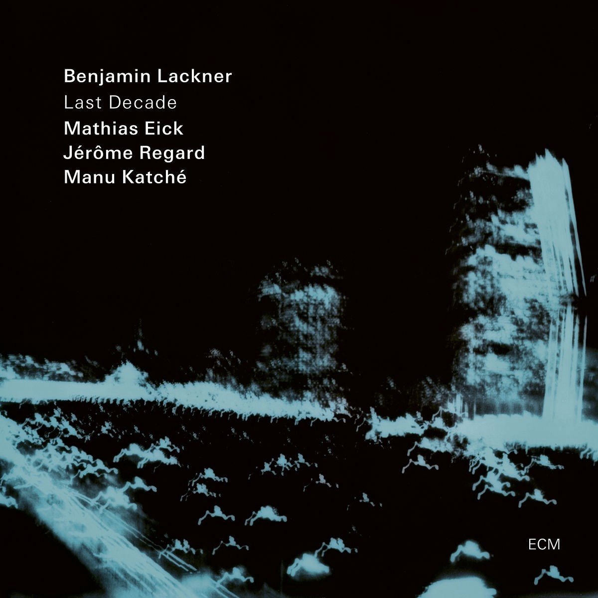 Jérôme Regard, Manu Katché, Mathias Eick, Benjamin Lackner - Last Decade (LP)