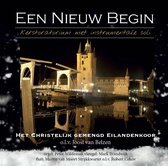 Een nieuw begin - Kerstoratorium met instrumentale soli - Het Christelijk Gemengd Eilandenkoor o.l.v. Joost van Belzen