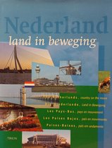 Nederland, Land in Beweging: The Netherlands, Count... | Book