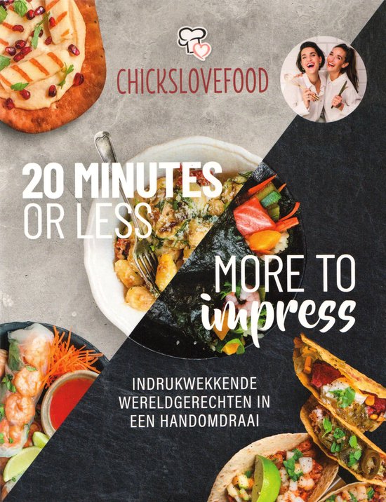 BOEK Chicks Love Food 20 minutes or less More to impress 8720604471762 Boeken bol